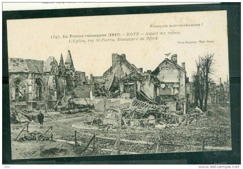 La France Reconquise 1917 - Roye - Aspect Des Ruines , L'église Rue St-pierre, Boulevard Du Nord   - Uu27 - Roye