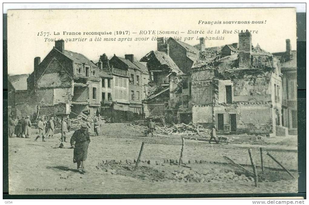 La Franche Reconquise(1917 ) - Roye ( Somme) - Entrée Dans La Rue St-Pierre , Tout Ce Quartier A été Miné - Uu37 - Roye