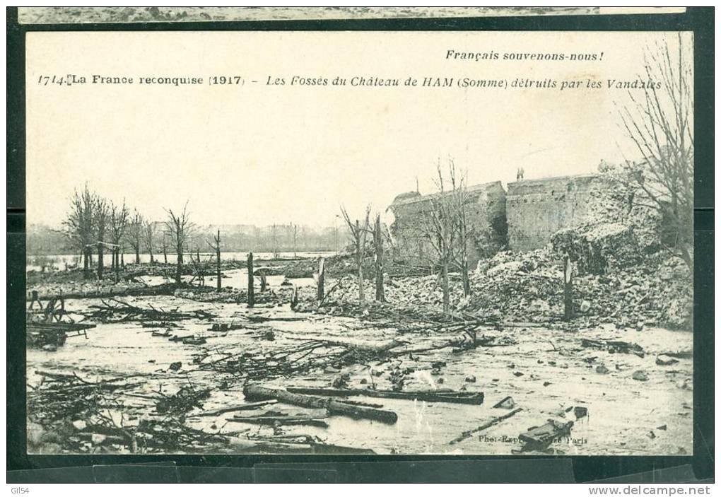 La France Reconquise ( 1917)  -les Fossés Du Chateau De Ham ( Somme) Détruits Par Les Vandales  - Uu54 - Ham