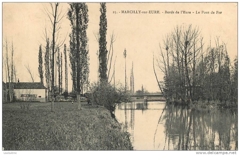 27 MARCILLY SUR EURE LE PONT DE FER BORDS DE L'EURE - Marcilly-sur-Eure