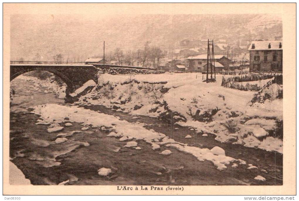 73 L'ARC A LA PRAZ PAS CIRCULEE - Autres & Non Classés