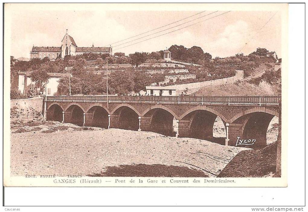 GANGES Pont De La Gare Et Couvent - Ganges