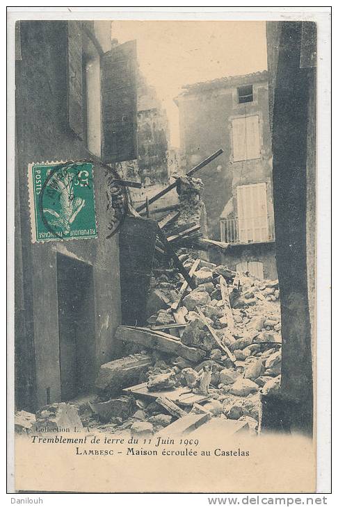 13 // LAMBESC SEISME DU 11 JUIN 1909     Maison écroulée Au Castelas - Lambesc