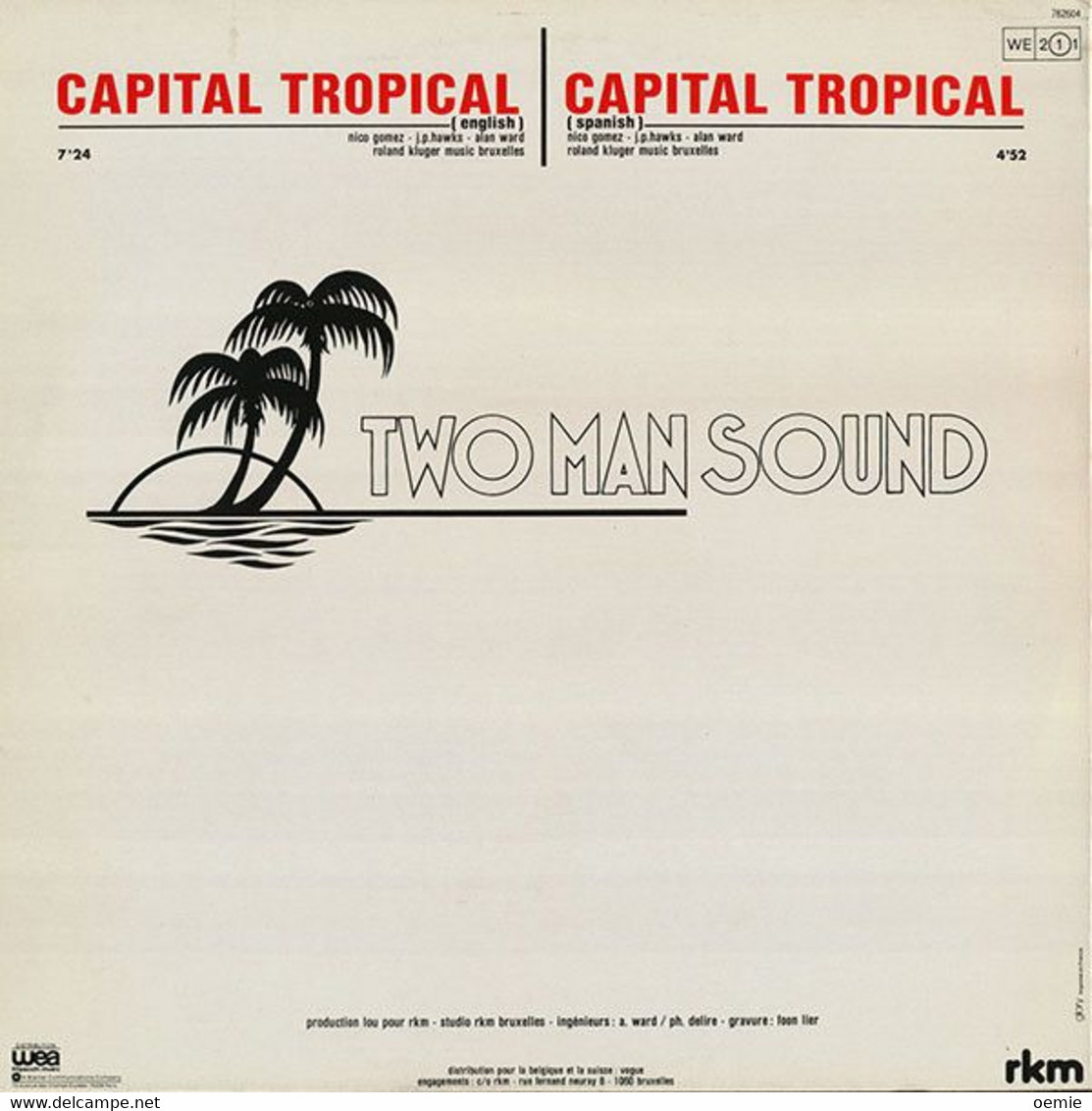 TWO  MAN  SOUND  °  CAPITAL  TROPICAL - 45 T - Maxi-Single