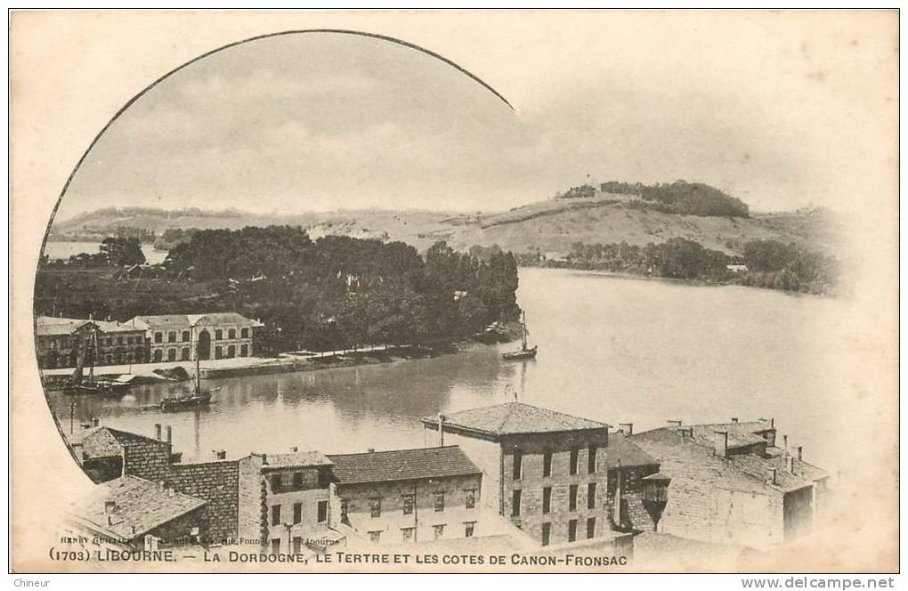 LIBOURNE LA DORDOGNE LE TERTRE ET LES COTES DE CANON FRONSAC - Libourne