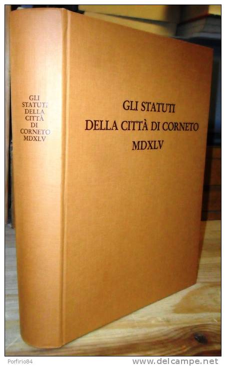 M. RUSPANTINI - GLI STATUTI DELLA CITTA' DI CORNETO MDXLV - 1982 - TARQUINIA - Storia, Biografie, Filosofia