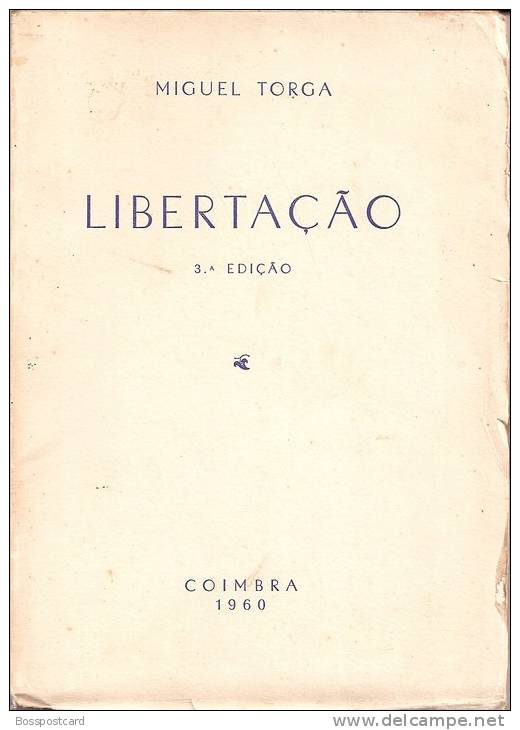 Miguel Torga - Libertação, 3ª Edição,1960, Coimbra. Poesia. - Poesia