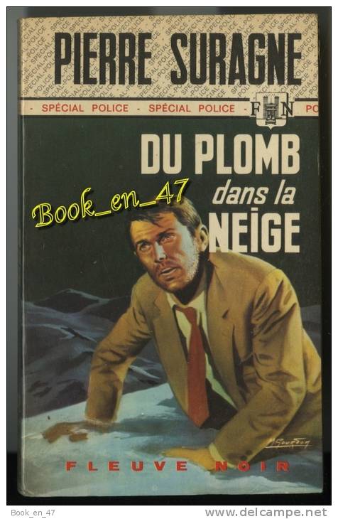 {49557} Pierre Suragne ; Spécial Police  N° 1138 EO 1974 " Du Plomb Dans La Neige "     " En Baisse " - Fleuve Noir