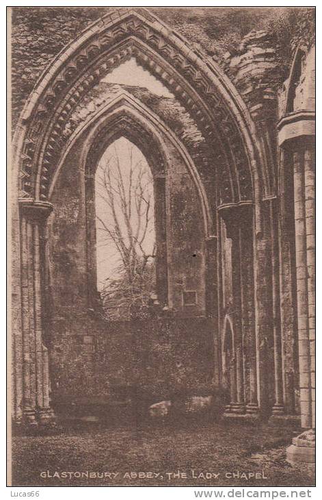 C1920 GLASTONBURY ABBEY - THE LADY CHAPEL - Other & Unclassified