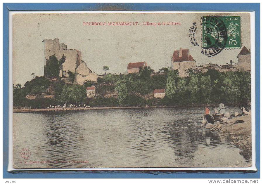 03 - BOURBON L'ARCHAMBAULT -- L'Etang Et Le Château - Bourbon L'Archambault