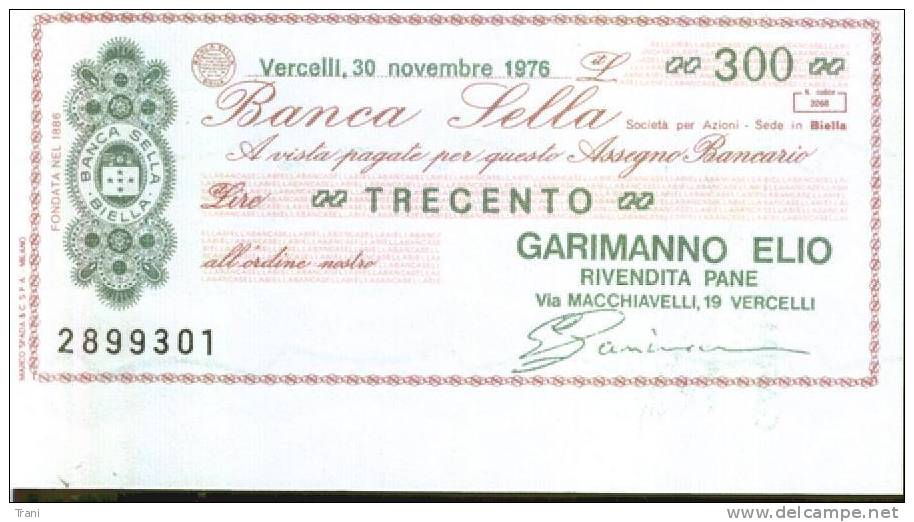 BANCA SELLA - VERCELLI - Lire 300 Per Garimanno Elio, Vendita Di Pane.- - [10] Cheques Y Mini-cheques