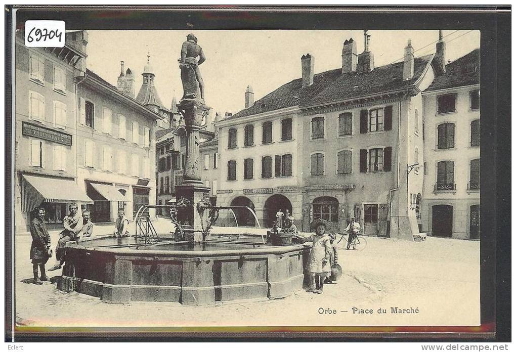 DISTRICT D´ORBE /// ORBE - PLACE DU MARCHE - LA FONTAINE - TB - Sonstige & Ohne Zuordnung