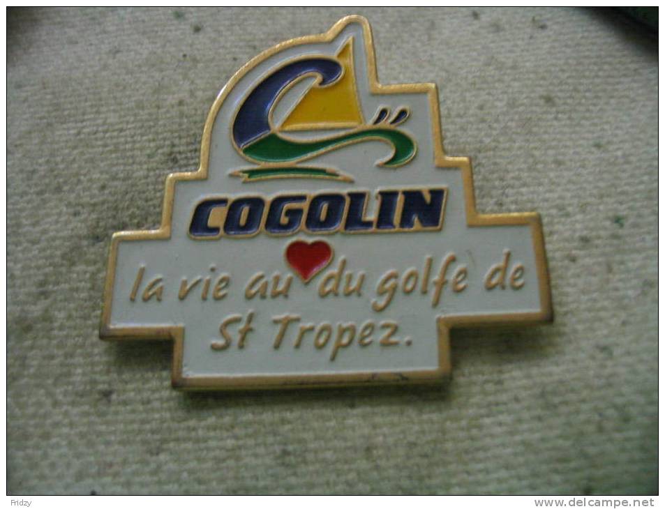 Pin´s De La Ville De COGOLIN, La Vie Au Coeur Du Golfe De St TROPEZ - Cities