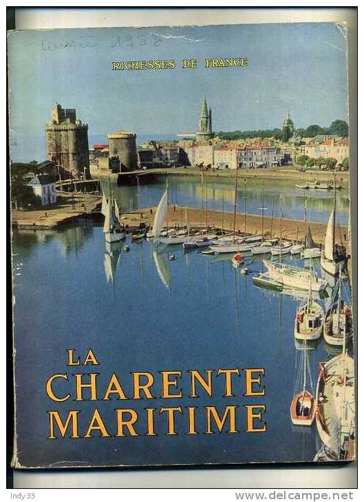 -  LA CHARENTE MARITIME . RICHESSES DE FRANCE N°17  1953 . - Poitou-Charentes