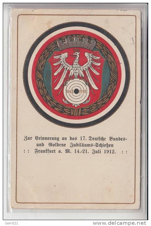 SPORT - SCHÜTZEN - 17.Deutsches Bundes- Und Goldenes Jubiläums-Schiessen, Frankfurt 1912 - Schieten (Wapens)