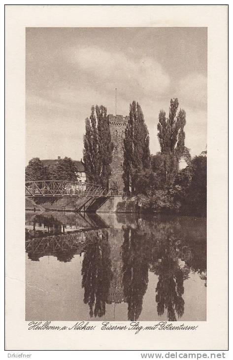 Heilbronn, Eiserner Steg Und Götzenturm, Um  1935 - Heilbronn