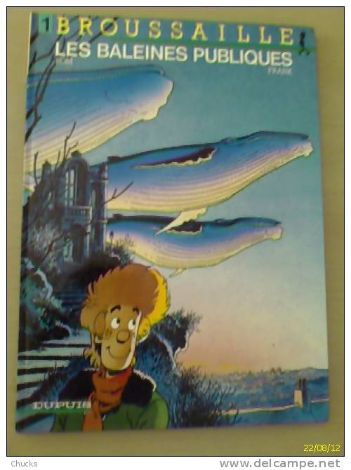 Broussaille Les Baleines Publiques EO  Cartonné, Dupuis DL Mai 1987 - Brousaille