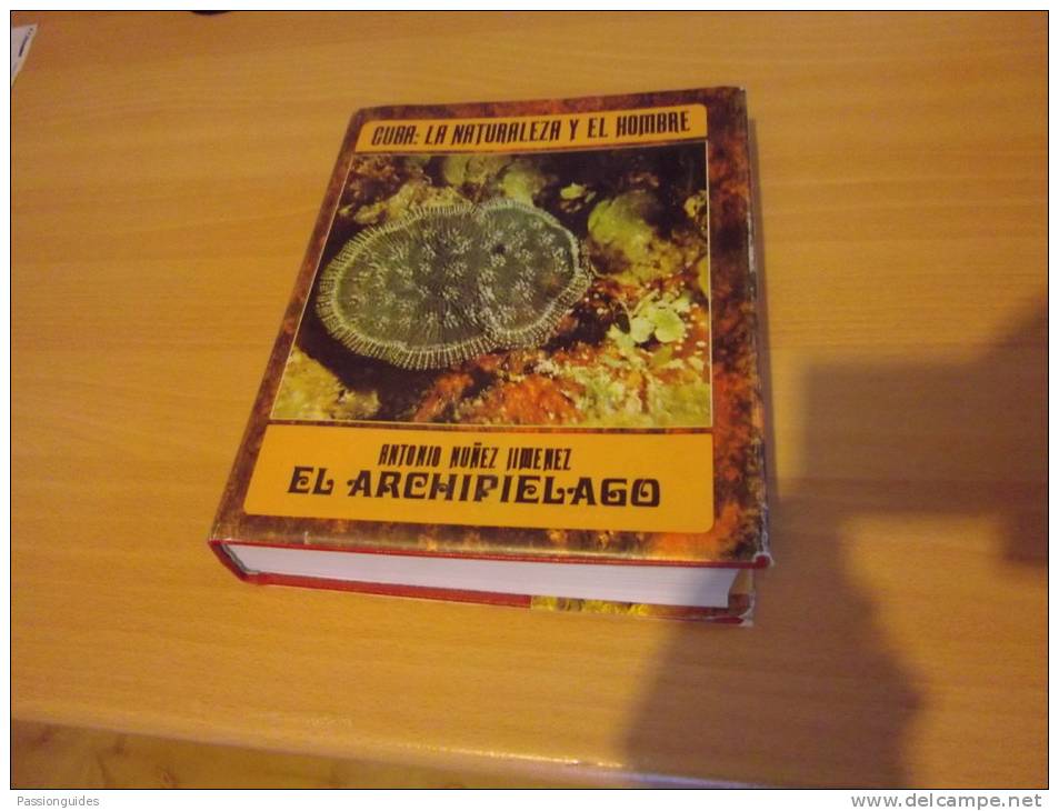 "CUBA : LA NATURALEZA Y EL HOMBRE"1982 ANTONIO NUNEZ JIMENEZ (EL ARCHIPIELAGO TOMO1) - Culture