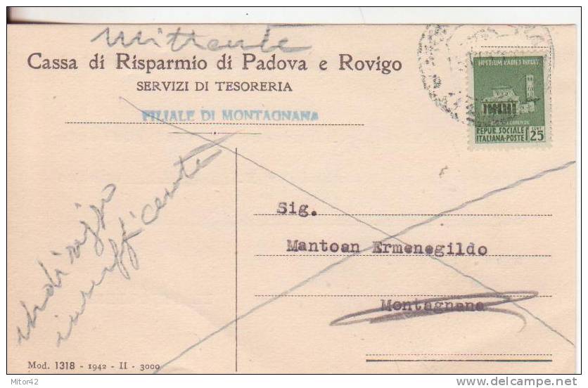 11*-R.S.I.-Cassa Risparmio Padova-Rovigo-affrancata25c.Monumenti-18.3.44xMontagnana-Al Mittente-Indirizzo Insufficiente. - Marcophilie