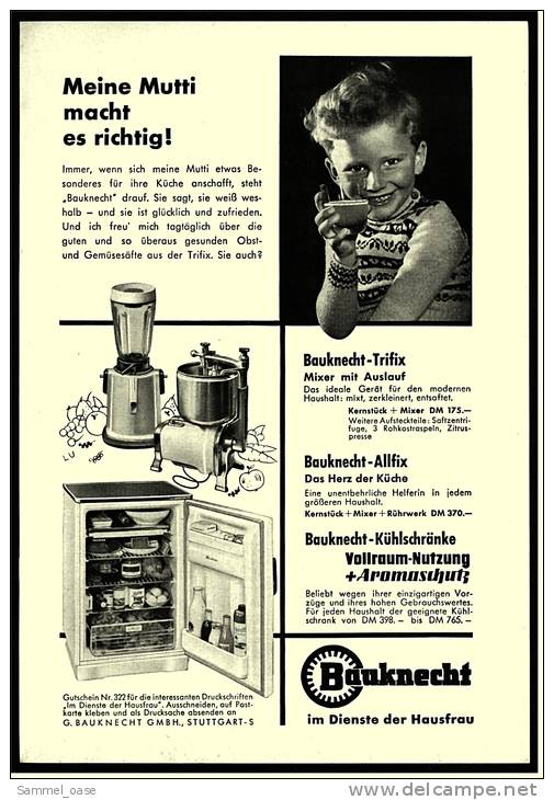 Reklame Werbeanzeige 1956 ,  Bauknecht Mixer Und Kühlschränke - Meine Mutti Macht Es Richtig - Andere Geräte