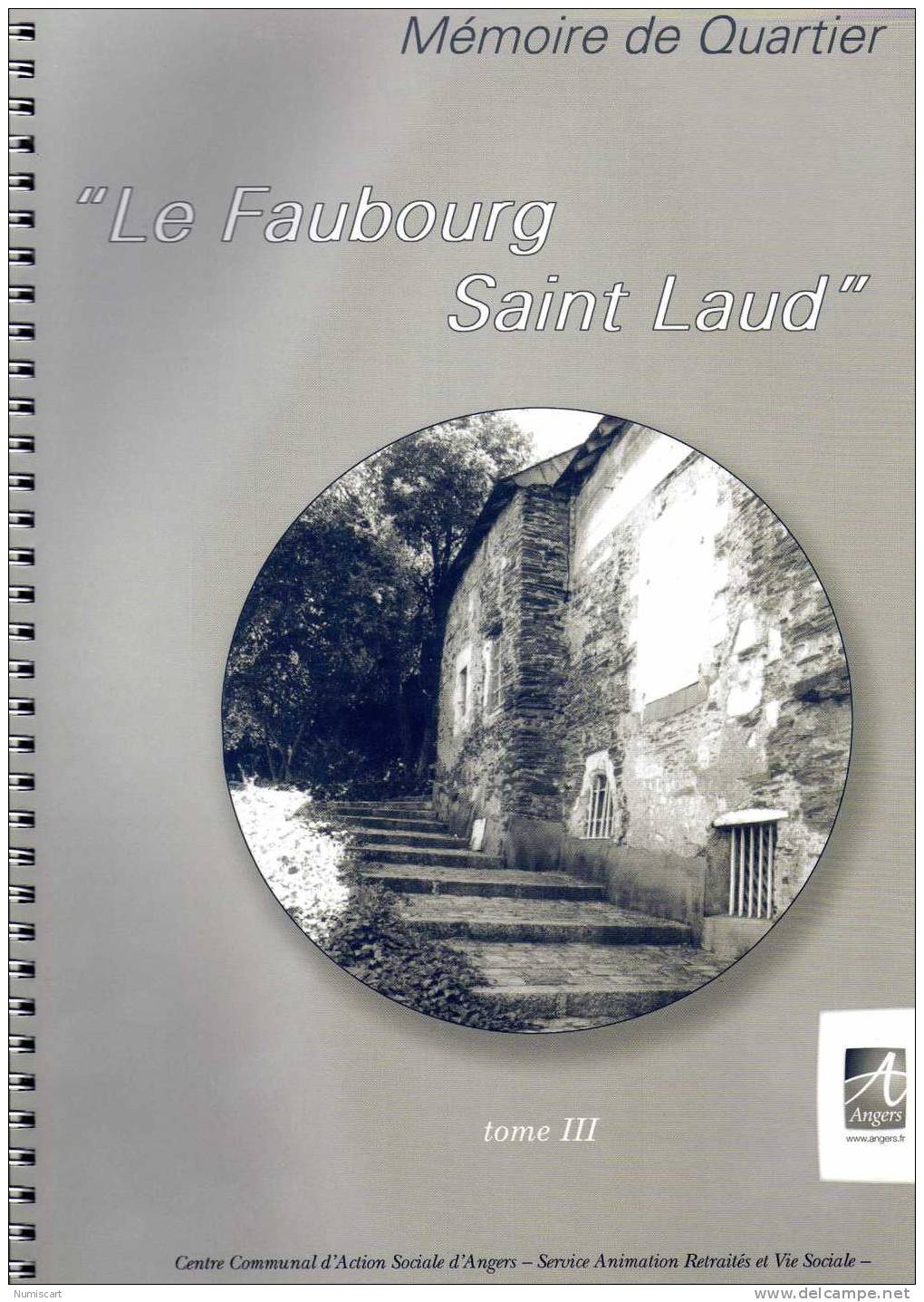 Angers.. Livre Livret  Revue...de 44 Pages Sur Angers Faubourg St Laud + Photos Et L Histoire Du Quartier - Autres & Non Classés