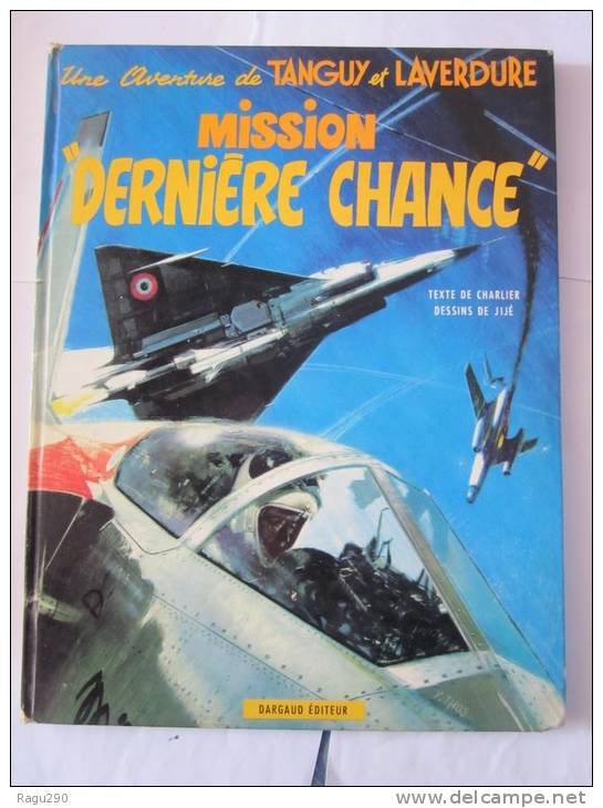 TANGUY ET LAVERDURE - MISSION DERNIERE CHANCE -  édition Originale - Tanguy Et Laverdure