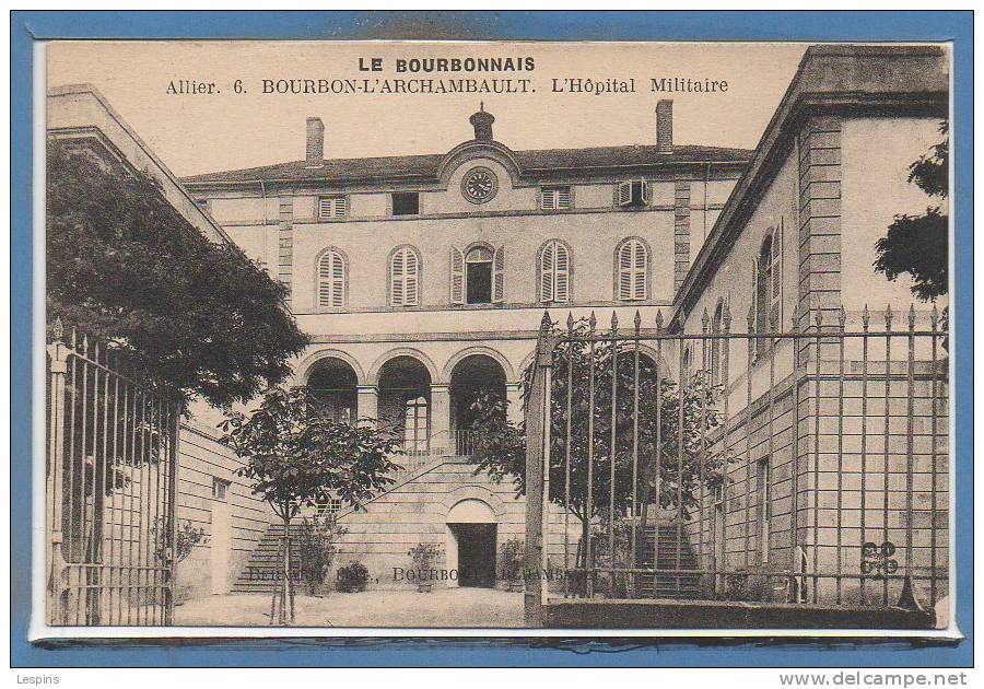 03 - BOURBON L'ARCHAMBAULT -- L'Hôpital Militaire - Bourbon L'Archambault