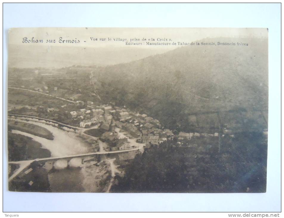 Bohan Sur Semois Pub Fabrique Tabac Denoncin Vue Sur Le Village Prise De "la Croix" Circulée 1928 - Autres & Non Classés