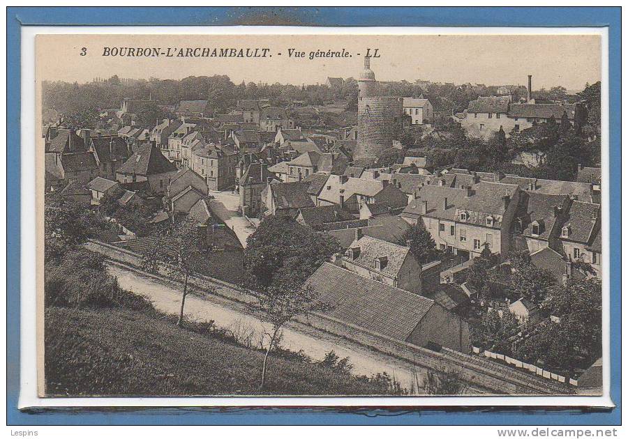 03 - BOURBON L'ARCHAMBAULT -- Vue Générale  - N° 3 - Bourbon L'Archambault