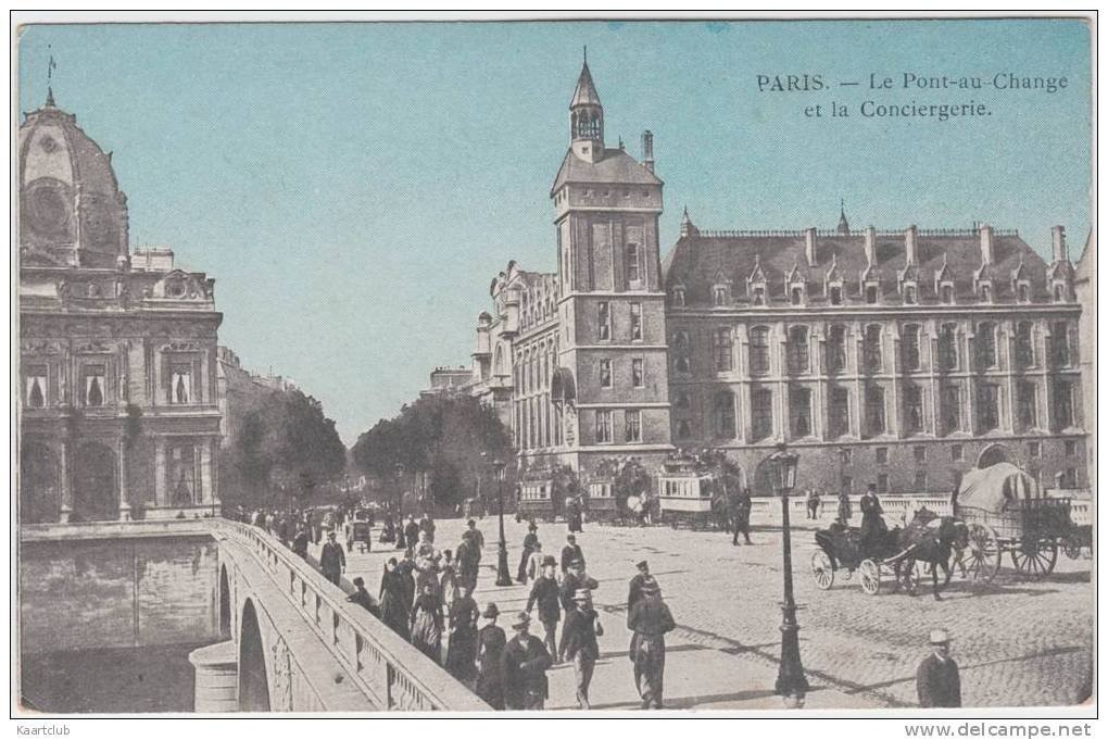 Paris: TRAMWAY HIPPOMOBILE / HORSE DRAWN TRAM - Le Pont-au-Change Et La Conciergerie - TRANSPORT - France - PKW