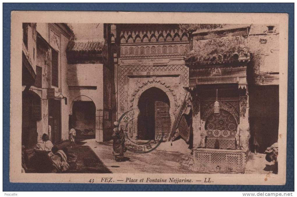 MAROC FEZ FES - CP ANIMEE FEZ - PLACE ET FONTAINE NEJJARINE - LL N°43 - CIRCULEE EN 1929 ? - Fez (Fès)