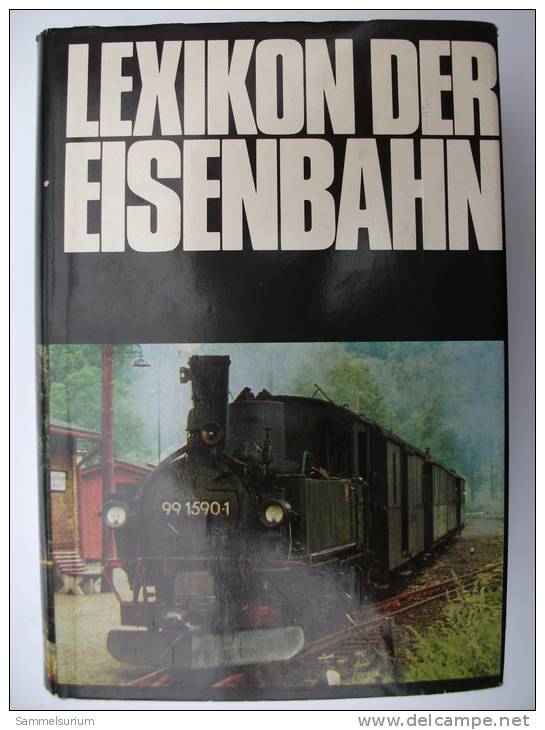 "Lexikon Der Eisenbahn" Mit Ca. 8000 Stichwörter, 1100 Bildern - Lexiques