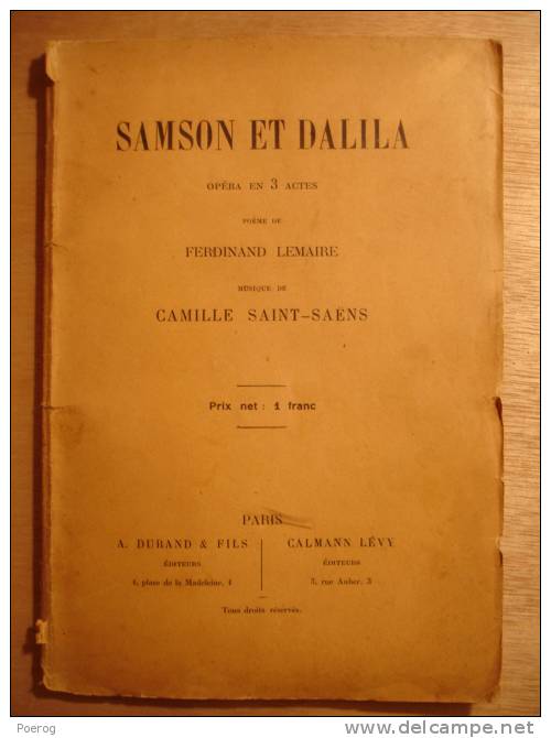 SAMSON ET DALILA - OPERA EN TROIS ACTES - FERDINAND LEMAIRE - CAMILLE SAINT SAENS - DURAND CALMANN LEVY - SANS DATE - - Musique