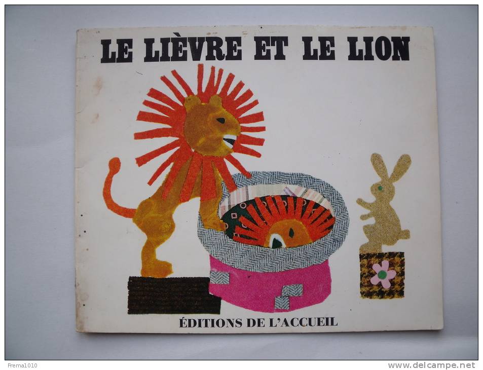 Livret Pour Enfants 1968:LE LIEVRE ET LE LION - Collages BERTIN Texte Adapté Fable De Bidpaï - Editions De L´Accueil - Autres & Non Classés