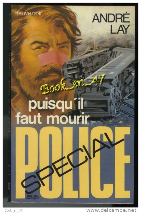 {16385} André Lay ; Spécial Police  N° 1360 EO 1977 " Puisqu'il Faut Mourir " ; Train Wagon     " En Baisse " - Fleuve Noir