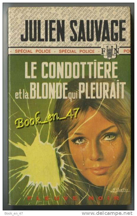 {03968} Julien Sauvage ; Spécial Police  N° 1115 EO 1974 " Le Condottière Et La Blonde Qui Pleurait "  " En Baisse " - Fleuve Noir