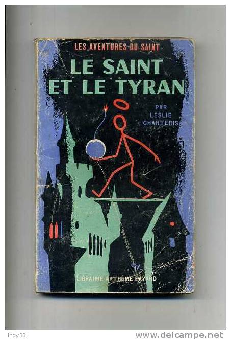 - LE SAINT ET LA TYRAN . PAR L. CHARTERIS . ARTHEME FAYARD 1959 . - Antiguos (Antes De 1960)