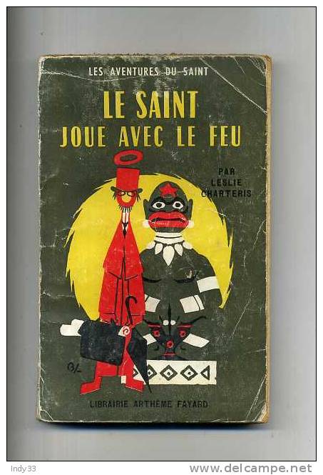 - LE SAINT JOUE AVEC LE FEU . PAR L. CHARTERIS . ARTHEME FAYARD 1954 . - Antiguos (Antes De 1960)