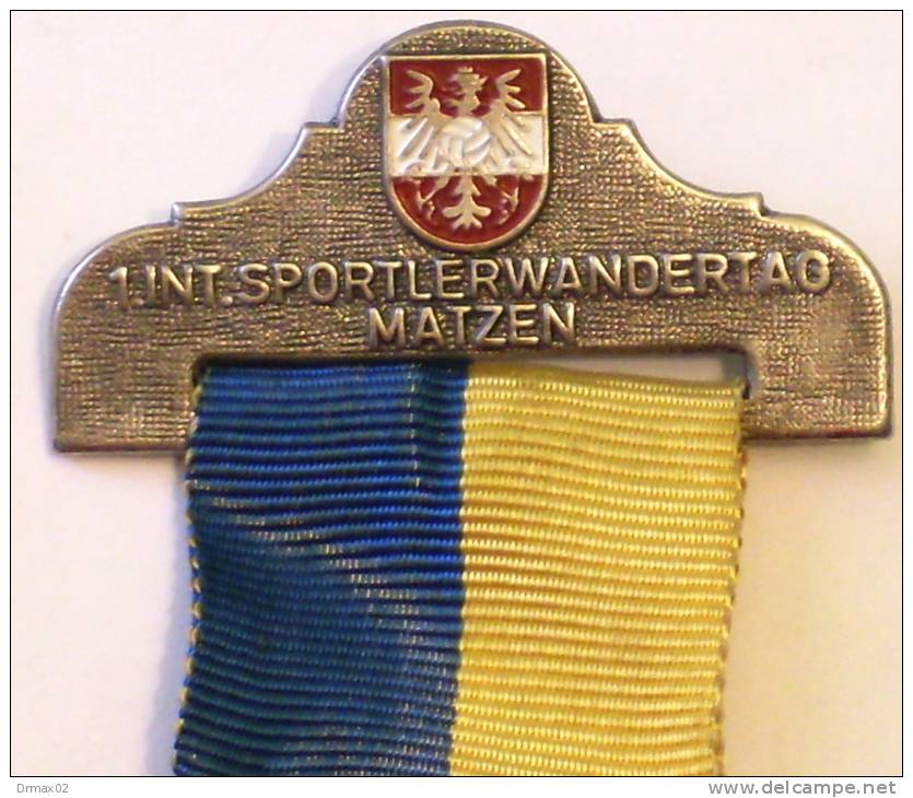 Insigne Médaille 1. INTERNATIONAL SPORTLER WANDERTAG MATZEN 1977 SCHLOTSS MATZEN (Austria) MOUNTAINEERING ALPINISAM - Alpinisme