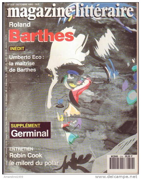 MAGAZINE LITTERAIRE  N° 314 OCTOBRE 1993 . ROLAND BARTHES  Inédit : IMBERTO ECO / LA Maitrise De Barthes - Autres & Non Classés