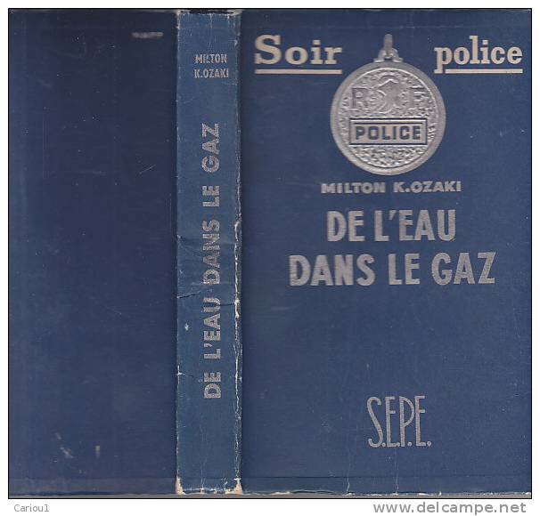 C1 Milton K OZAKI - DE L EAU DANS LE GAZ 1950 A Fiend In Need EPUISE - S.E.P.E.