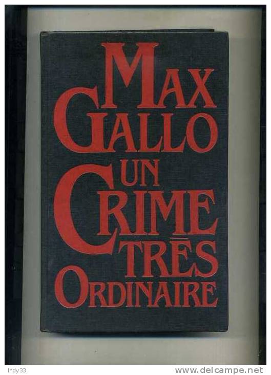 - UN CRIME TRES ORDINAIRE . PAR M. GALLO . LE LIVRE DU MOIS . 1982 . - Novelas Negras