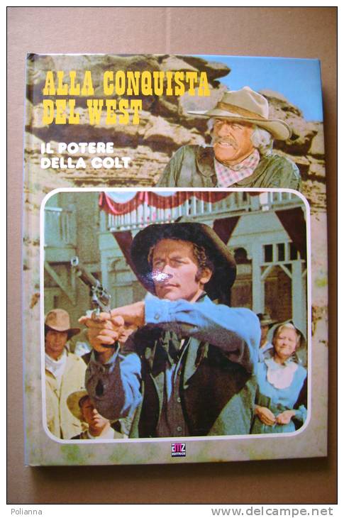 PBR/11 ALLA CONQUISTA DEL WEST - Il Potere Della Colt AMZ I Ed.1980 Serie TV - Azione E Avventura