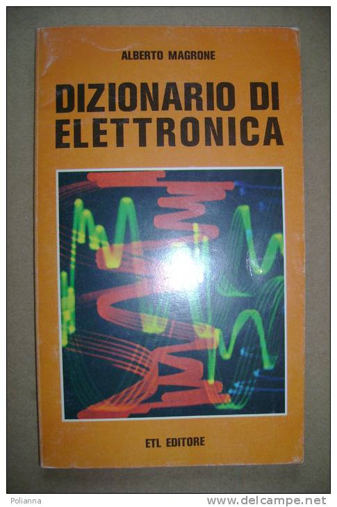 PBR/36 Alberto Magrone DIZIONARIO DI ELETTRONICA ETL 1978 - Andere Componenten