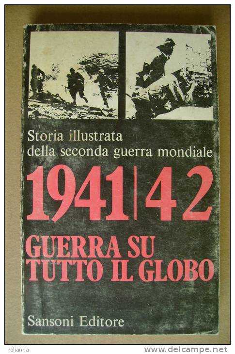 PBR/52 Storia Illustrata II GM 1941/42 GUERRA SU TUTTO IL GLOBO Sansoni 1969 - Italiaans