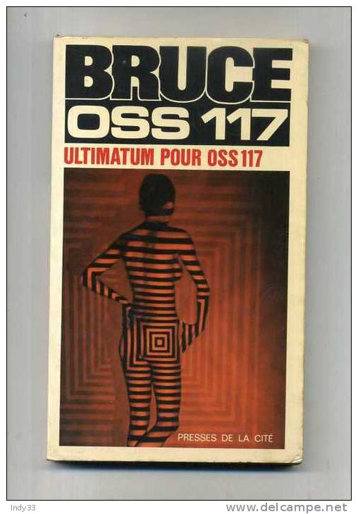 - ULTIMATUM POUR OSS117 . JOSETTE BRUCE . PRESSES DE LA CITE  1975. - OSS117