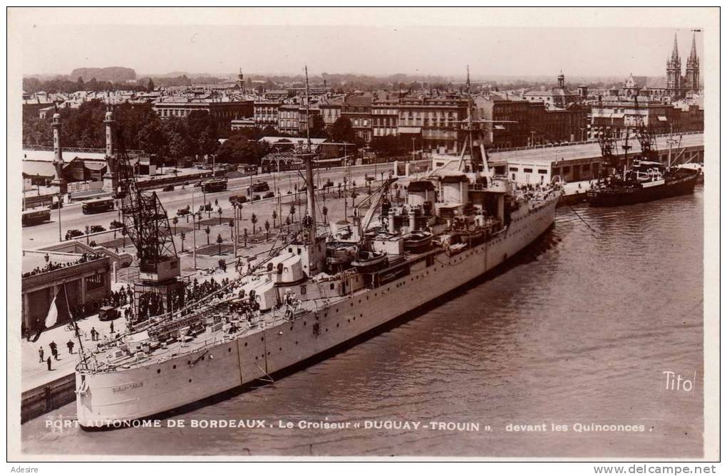 1940?, PORT AUTONOME DE BORDEAUX, Le Croi`seur  "DUGUAY - TROUIN" Devant Les Quinconces - Krieg