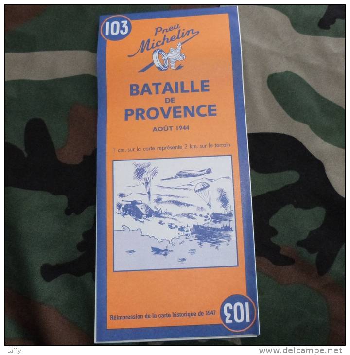 Carte Du Débarquement De Provence Aout 1944 / Réédition De La Carte Historique Michelin De 1947 - 1939-45