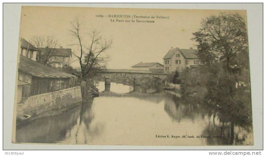 Danjoutin - ( Territoire De Belfort ) - Le Pont Sur La Savoureuse - Danjoutin