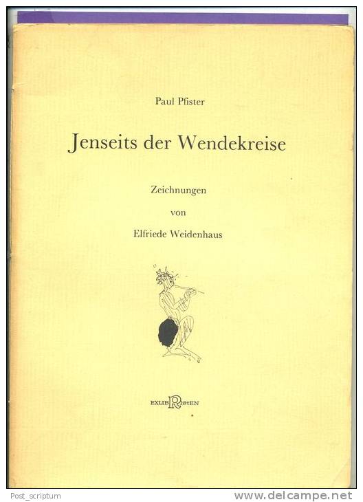 Livre - Poésie Illustrée En Allemand - Paul Pfister Jenseits Der Wendekreiss Zeichnungen Von Elfriede Weidenhaus - Gedichten En Essays